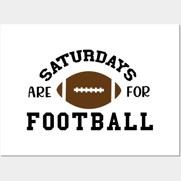 Saturdays are for football black Wall Art by busines_night